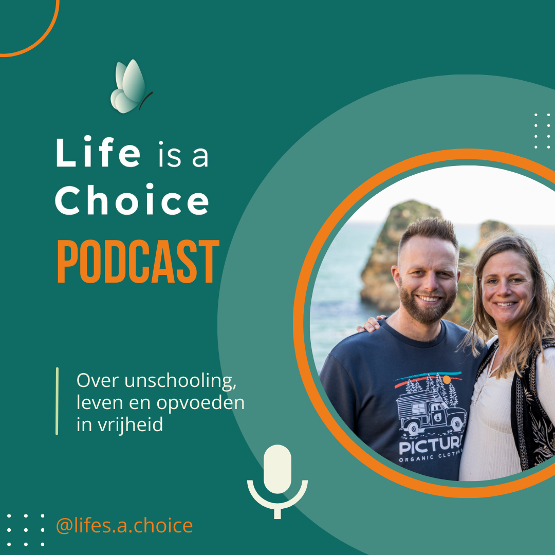 Unschooling De Podcast | Life is a Choice